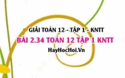 Giải 2.34 Toán 12 tập 1 SGK Kết nối tri thức